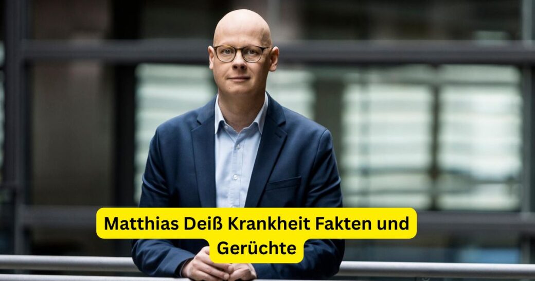 Matthias Deiß Krankheit Fakten und Gerüchte