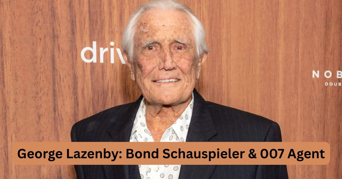 George Lazenby: Bond Schauspieler & 007 Agent