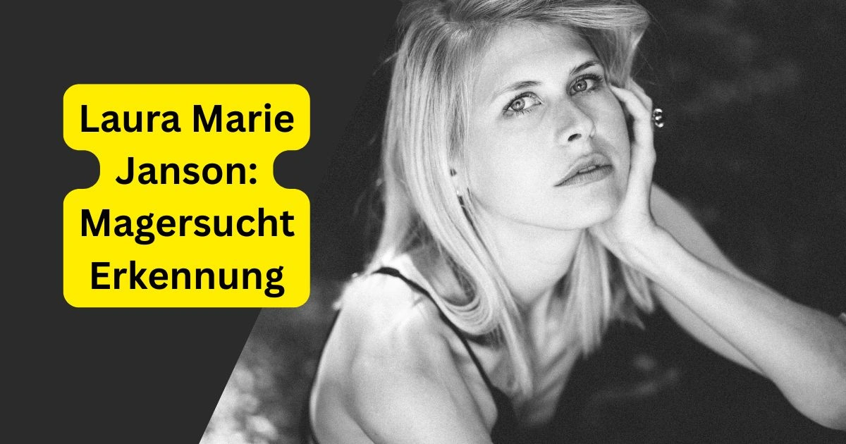 Laura Marie Janson: Magersucht Erkennung