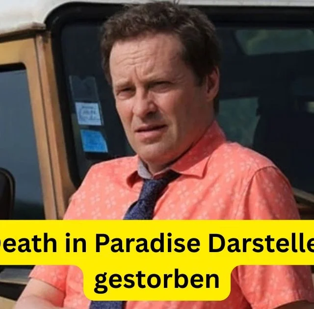 Death in Paradise Darsteller gestorben