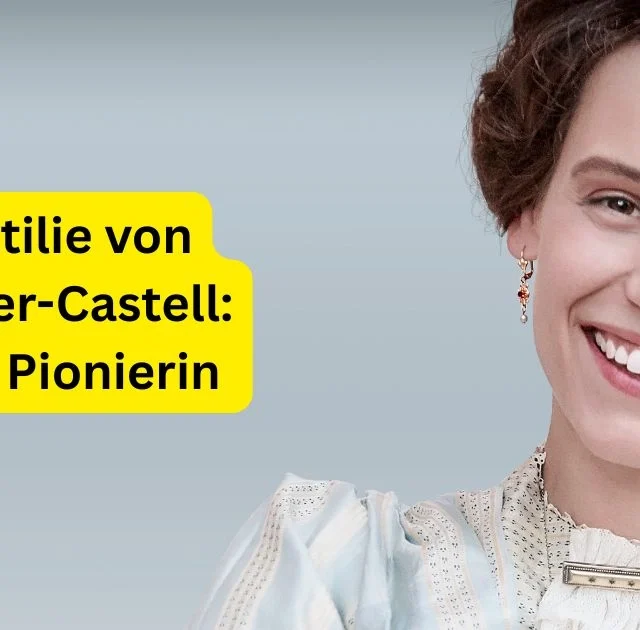 Ottilie von Faber-Castell: Die Pionierin