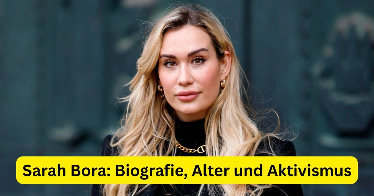 Sarah Bora: Biografie, Alter und Aktivismus