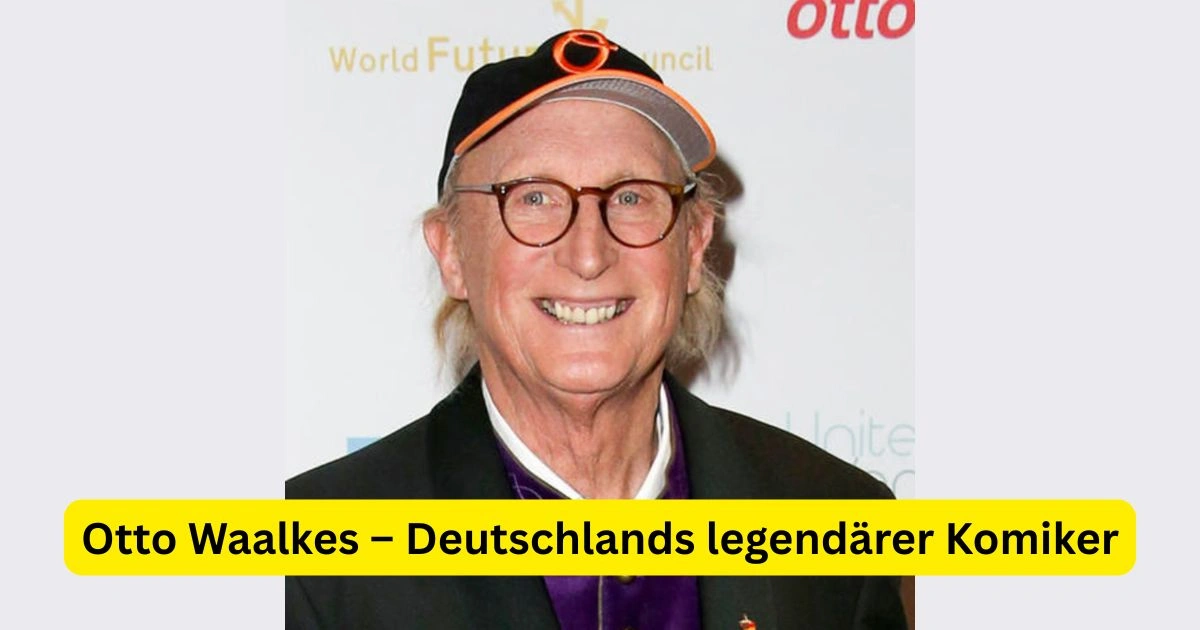 Otto Waalkes – Deutschlands legendärer Komiker