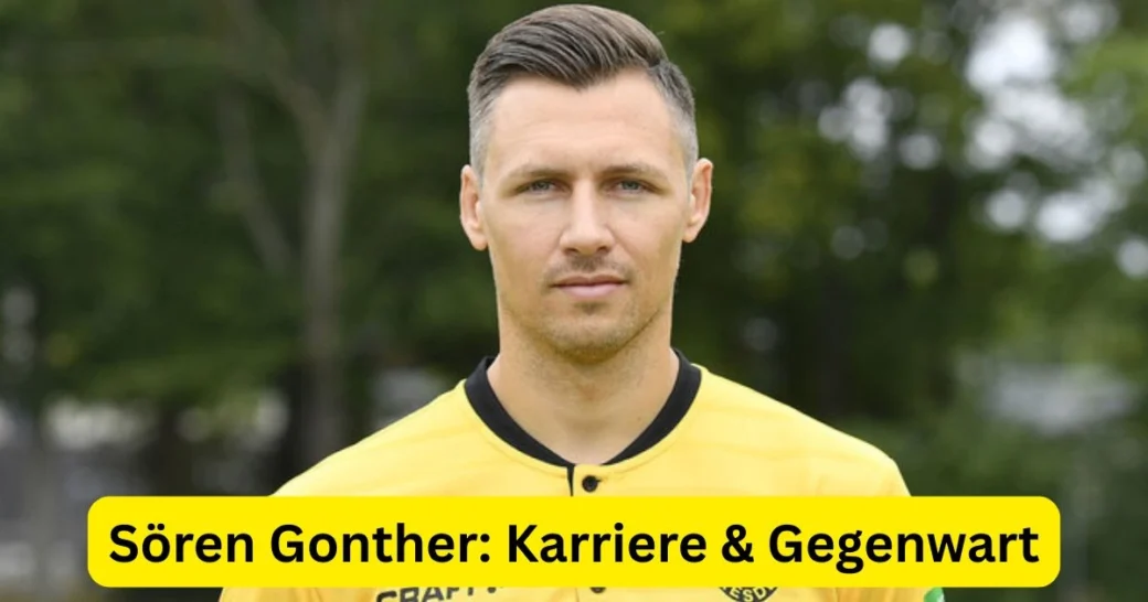Sören Gonther: Karriere & Gegenwart