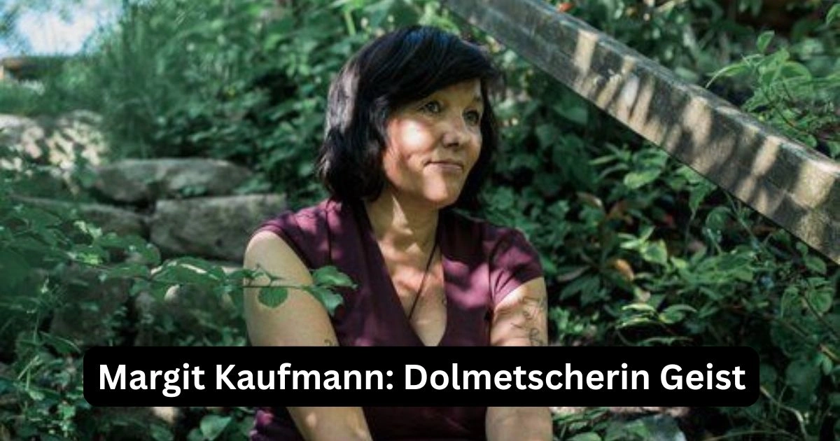 Margit Kaufmann: Dolmetscherin Geist