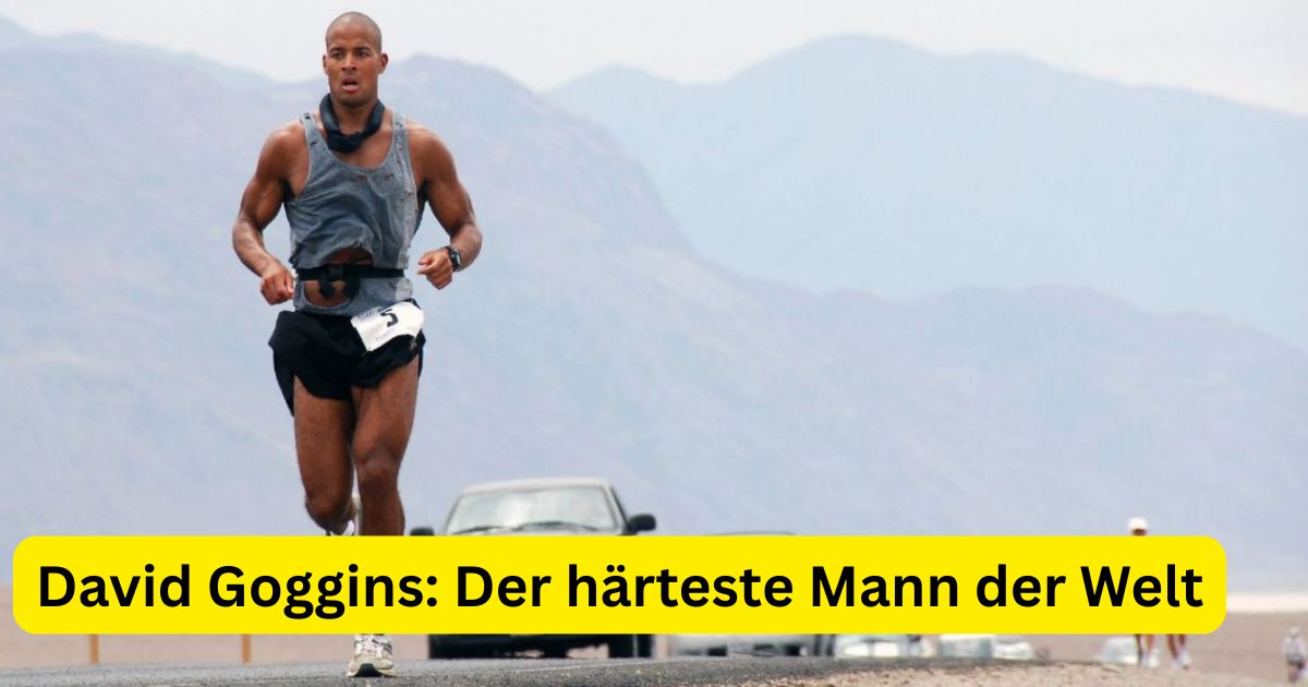 David Goggins: Der härteste Mann der Welt