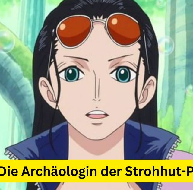 Nico Robin: Die Archäologin der Strohhut-Piratenbande