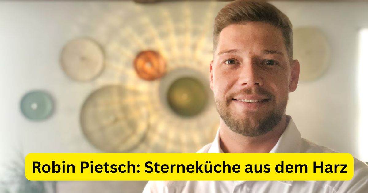 Robin Pietsch: Sterneküche aus dem Harz