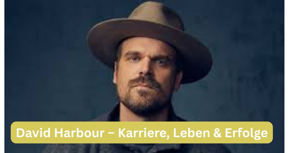 David Harbour – Karriere, Leben & Erfolge
