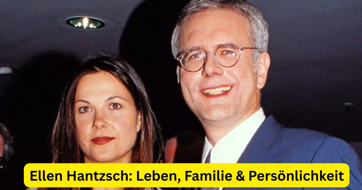 Ellen Hantzsch: Leben, Familie & Persönlichkeit